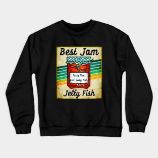 Best Jam Jelly Fish Crewneck Sweatshirt